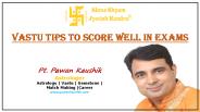 Vastu Tips to Score Well in Exams