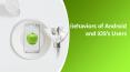 Behaviors of Android and iOS’s users? PowerPoint PPT Presentation