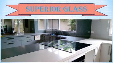 SUPERIOR GLASS