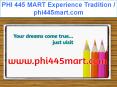 PHI 445 MART Experience Tradition / phi445mart.com PowerPoint PPT Presentation