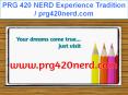 PRG 420 NERD Experience Tradition / prg420nerd.com PowerPoint PPT Presentation