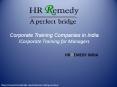 Corporate Training Services Pune, Corporate Training Company in Pune, Corporate Training Firms in Pune, Corporate Training Companies | HR Remedy India< PowerPoint PPT Presentation
