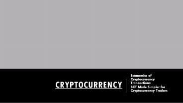 Economics of Cryptocurrency Transactions | Platinum Trading Institute