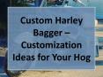 Custom Harley Bagger – Customization Ideas for Your Hog PowerPoint PPT Presentation