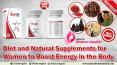 Diet and Natural Supplements for Women to Boost Energy in the Body PowerPoint PPT Presentation