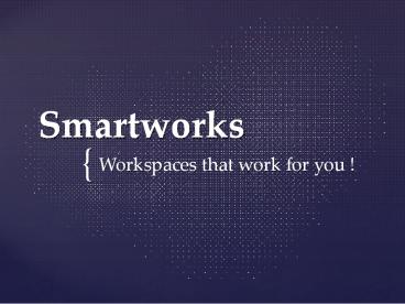 Smartworks - A place to feel United
