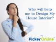Who will help me to Design my House Interior? PowerPoint PPT Presentation