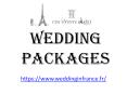 Wedding Packages - www.weddinginfrance.fr PowerPoint PPT Presentation