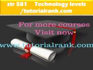 "str 581 Technology levels--tutorialrank.com  "