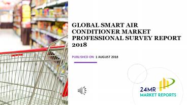 Global Smart Air Conditioner Market Professional Survey Report 2018