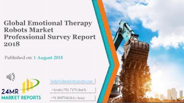 Global Emotional Therapy Robots Market Professional Survey Report 2018