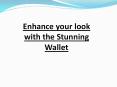 Enhance your look with the Stunning Wallet