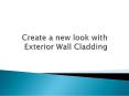 Create a new look with Exterior Wall Cladding PowerPoint PPT Presentation