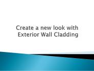 Create a new look with Exterior Wall Cladding