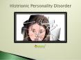 Histrionic Personality Disorder PowerPoint PPT Presentation