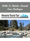 Delhi To Shimla Manali Tour Packages PowerPoint PPT Presentation