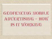 Geofencing Mobile Advertising – How Is it Working