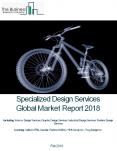 Specialized Design Services Global Market Report 2018 PowerPoint PPT Presentation