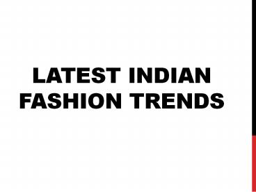 Latest Indian Fashion Trends
