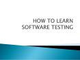 How To Learn Software Testing? PowerPoint PPT Presentation