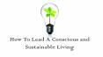 How to Lead a Conscious and sustainable Living PowerPoint PPT Presentation