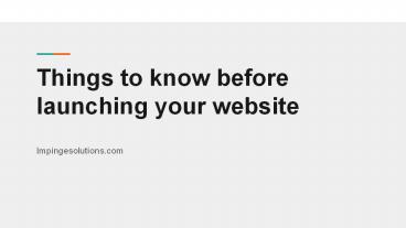 Things to Know Before Launching your Website