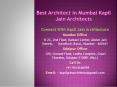 Best Architect in Mumbai Kapil Jain Architects PowerPoint PPT Presentation