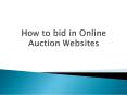 How to bid in Online Auction Websites PowerPoint PPT Presentation