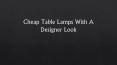 Cheap Table Lamps With A Designer Look