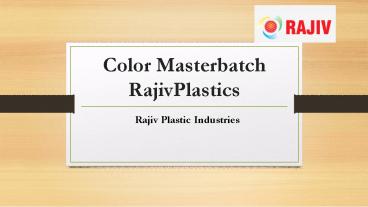 Color Masterbatch RajivPlastics