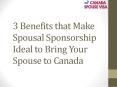 Benefits that Make Spousal Sponsorship Ideal to Bring Your Spouse to Canada PowerPoint PPT Presentation