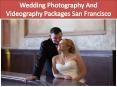 Wedding Photography And Videography Packages San Francisco-Wedding Video Films PowerPoint PPT Presentation