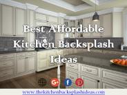 Best Affordable Kitchen Backsplash Ideas