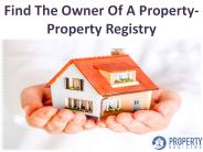 Find The Owner Of A Property-Property Registry
