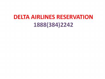 Delta Airlines reservation, Delta flight check-in, Delta flight today