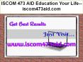 ISCOM 473 AID Education Your Life--iscom473aid.com PowerPoint PPT Presentation