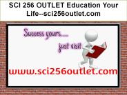 SCI 256 OUTLET Education Your Life--sci256outlet.com