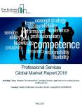 Professional Services Global Market Report 2018 PowerPoint PPT Presentation