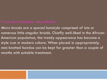 Frizzy hair Extensions Micro Braids