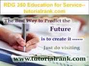 RDG 350 Education for Service--tutorialrank.com