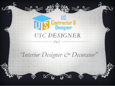 Usc Designer-Best Interior Designer & Decorators