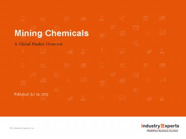 Mining Chemicals – A Global Market Overview