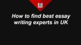 How to find best essay writing experts in UK? (1) PowerPoint PPT Presentation