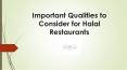 Important Qualities to Consider for Halal Restaurants PowerPoint PPT Presentation