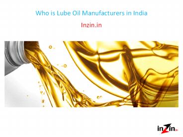 Who is Lube Oil Manufacturers in India