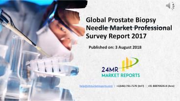 Global Prostate Biopsy Needle Market Professional Survey Report 2017
