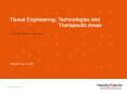 Tissue Engineering: Technologies and Therapeutic Areas – A Global Market Overview PowerPoint PPT Presentation