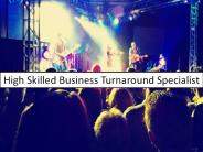 High Skilled Business Turnaround Specialist