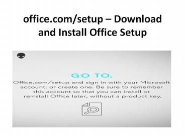 Office coms etup - Download and Install Office