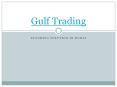Gulf Trading a large solution in Dubai, UAE PowerPoint PPT Presentation